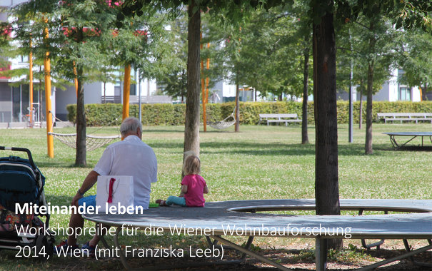 Workshopreihe Alternsgerechte Wohnformen im geförderten Wohnungsbau in Wien, mit Franziska Leeb