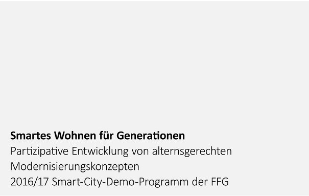 <b>Smartes Wohnen für Generationen</b>, Partizipative Entwicklung von alternsgerechten Modernisierungskonzepten (2016 - 2017)