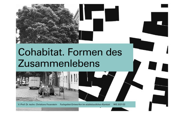 Cohabitat, Einführungsstudio, Vertretungsprofessur Fachgebiet Entwerfen im städtebaulichen Kontext, Universität Kassel, WS 2021|22