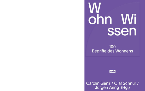 Sorgetragen, in: Wohnwissen. 100 Begriffe des Wohnens, 2024 Sorgetragen, in: Wohnwissen. 100 Begriffe des Wohnens, 2024